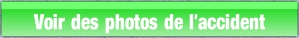 Voir des photos de l'accident.